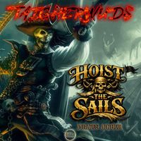 Taigherwuds - Hoist the Sails (Pirates Anthem)