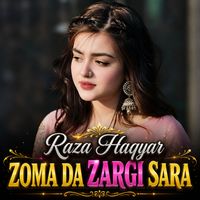 Raza Haqyar - Zoma Da Zargi Sara