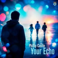 Phillip Castle - Your Echo