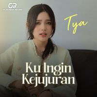 Tya - Ku Ingin Kejujuran