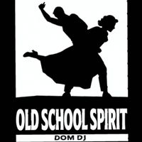 Dom dj - Old School Spirit