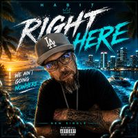 Habit - Right Here (Explicit)