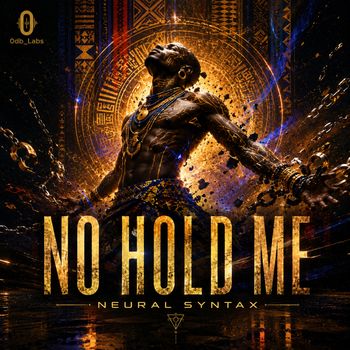 Neural Syntax - No Hold Me