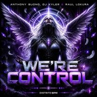 Anthony Buono, DJ Kyler, Raul Lokura - We're Control