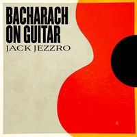 Jack Jezzro - Bacharach on Guitar