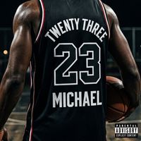MICHAEL - Twenty Three (Explicit)