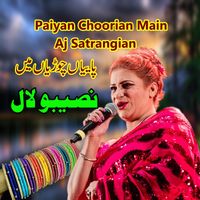 Naseebo Lal - Paiyan Choorian Main Aj Satrangian