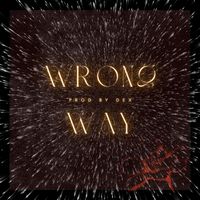 Dex - Wrong Way