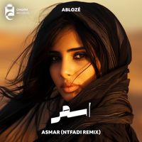 Ablozé - Asmar (Ntfadi Remix)