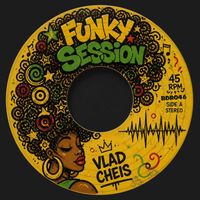 Vlad Cheis - Funky Session