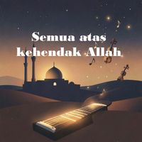 ali khan - Semua atas kehendak Allah