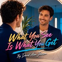 David Alan Johnson - What You See Is What You Get (Pop)
