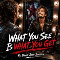 David Alan Johnson - What You See Is What You Get (Rock)