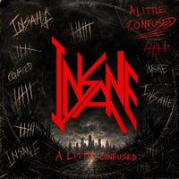 INSANE - A Little Confused