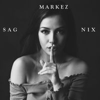 Markez - Sag Nix (Explicit)