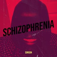 Sonson - Schizophrenia (Explicit)