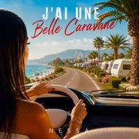 NESSA - J’ai une belle Caravane 