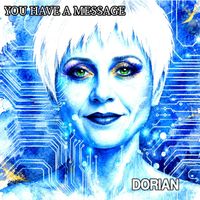 DORIAN - YOU HAVE A MESSAGE (One)