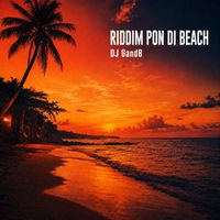 Dj GandB - Riddim Pon Di Beach