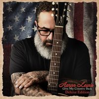 Aaron Lewis - Give My Country Back (Deluxe Edition) (Explicit)