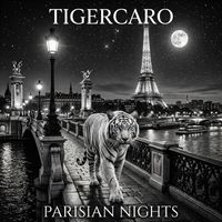 TIGERCARO - Parisian Nights
