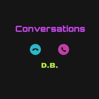 D.B. - Conversations (Explicit)