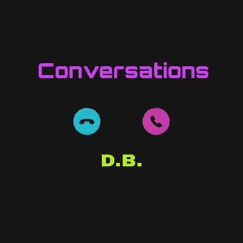 D.B. - Conversations (Explicit)