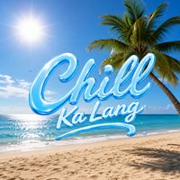 DESTINI - Chill Ka Lang