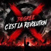 DEGREE - C'est La Revolution