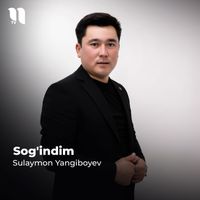 Sulaymon Yangiboyev - Sog'indim