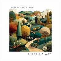 Robert Dahlström - There´s a Way
