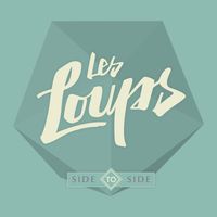 Les Loups - Side to Side
