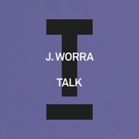 J. Worra - Talk