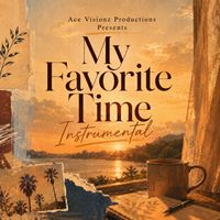 Ace Visionz Productions - My Favorite Time (Instrumental)