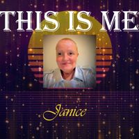 Janice - This is me