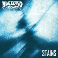 Bleeding Stones - Stains