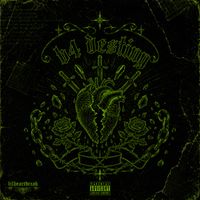 lilheartbreak - b4 destiny (Explicit)