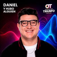 Daniel - Y Hubo Alguien