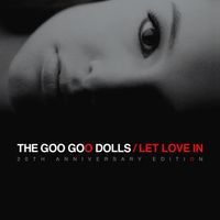 Goo Goo Dolls - Let Love In (20th Anniversary Edition)