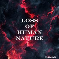 Climax - Loss Of Human Nature
