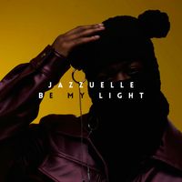 Jazzuelle - Be My Light