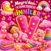 Meyra - Meyra'dan İsme Özel Ninniler (V Harfi)