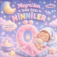 Meyra - Meyra'dan İsme Özel Ninniler (Ö Harfi)