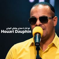 Houari Dauphin - فيا شا راه صاري جابتلي البياري