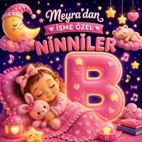 Meyra - Meyra'dan İsme Özel Ninniler (B Harfi)