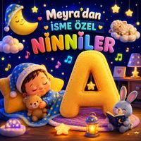 Meyra - Meyra'dan İsme Özel Ninniler (A Harfi)
