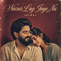 JalRaj - Nazar Lag Jaye Na