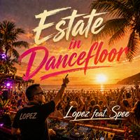 Lopez - Estate in Dancefloor (Bovoli & Naldi Analogue mix)