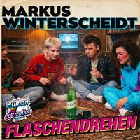 Markus Winterscheidt - Flaschendrehen