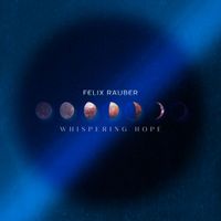 Felix Räuber - Whispering Hope (Amélie)